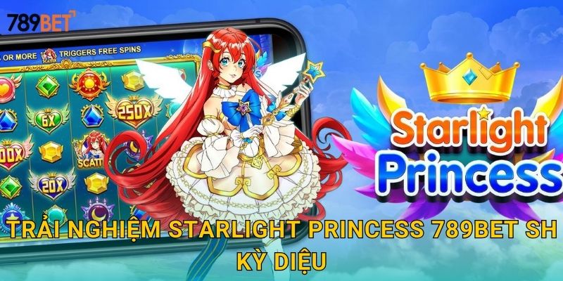 Starlight Princess 789bet sh - Công Chúa Ánh Sao 2 Trải nghiệm Starlight Princess 789bet sh kỳ diệu