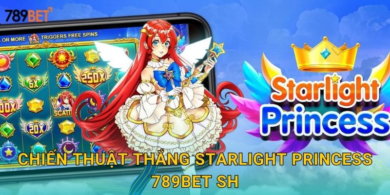 Starlight Princess 789bet sh - Công Chúa Ánh Sao 3 Chiến thuật thắng Starlight Princess 789bet sh