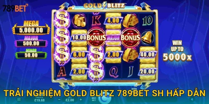 Trải nghiệm Gold Blitz 789bet sh hấp dẫn