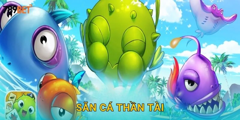 Săn Cá Thần Tài 789bet sh - Đón Lộc Vàng May Mắn 4 Săn Cá Thần Tài 789bet sh – Đón Lộc Vàng May Mắn
