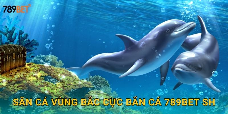 Săn cá vùng bắc cực bắn cá 789bet sh