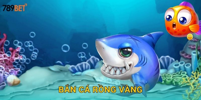 Bắn Cá Rồng Vàng 789bet sh – Huyền Thoại Phương Đông